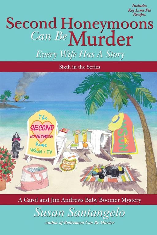 Second Honeymoons Can Be Murder (A Carol and Jim Andrews Baby Boomer Mystery) (Volume 6)