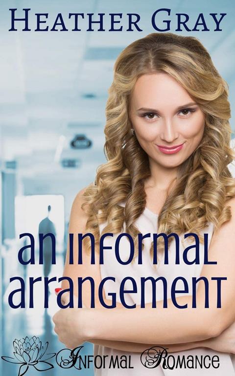 An Informal Arrangement (Informal Romance) (Volume 2)