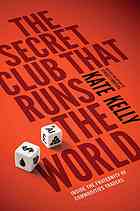 The Secret Club That Runs the World