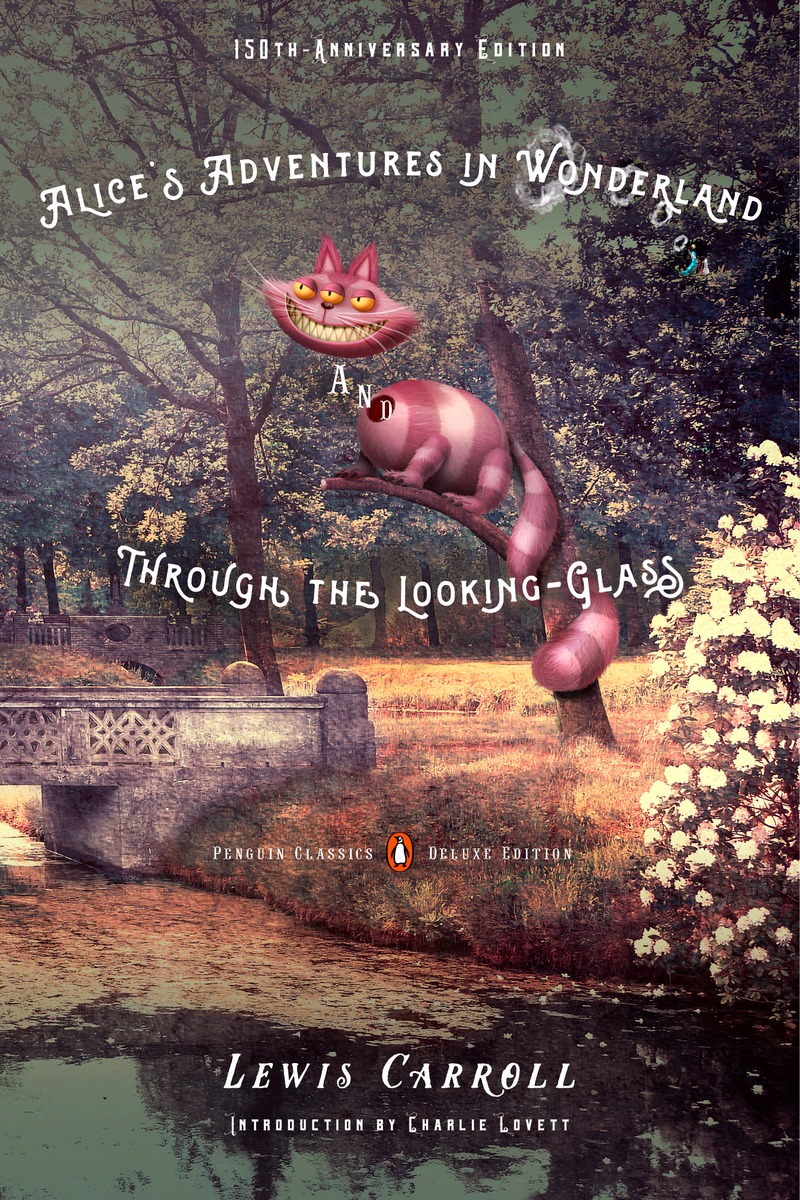 Alice's Adventures in Wonderland &amp; Through the Looking-Glass