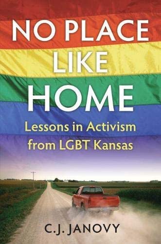 No Place Like Home: Lessons in Activism from LGBT Kansas