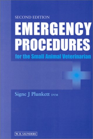 Emergency Procedures for the Small Animal Veterinarian-
