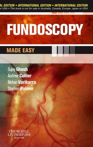 Fundoscopy Made Easy, International Edition