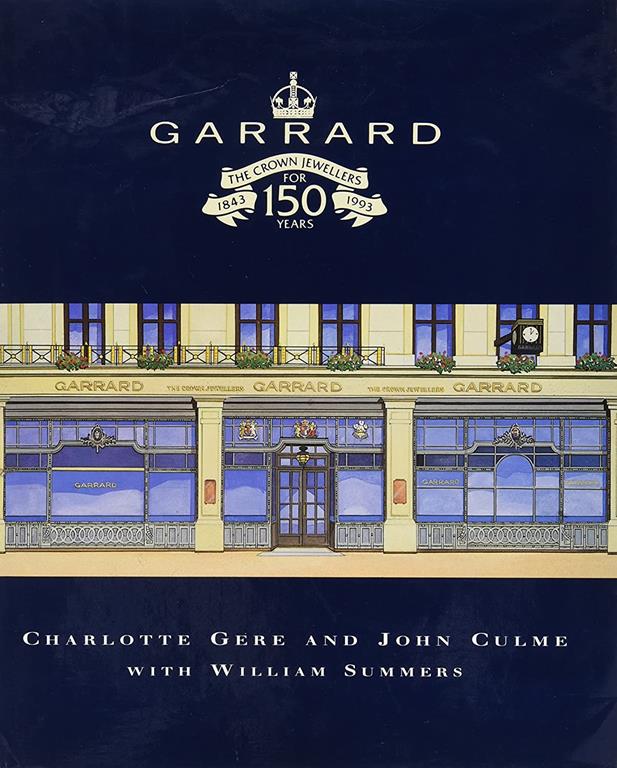 Garrard: The Crown Jewellers For 150 Years, 1843-1993