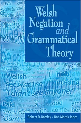 Welsh Negation and Grammatical Theory