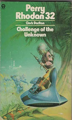 Challenge Of The Unknown (Perry Rhodan)