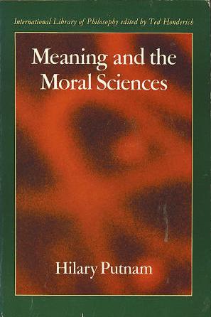 Meaning and the Moral Sciences