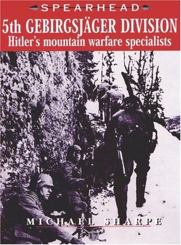 5th Gebirgsjager Division - Hitler's Mountain Warfare Specialists