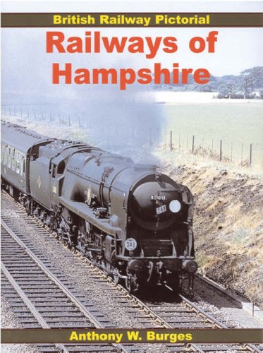 Railways Of Hampshire   British Railway Pictorial