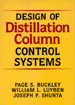 Design of Distillation Column Control Systems