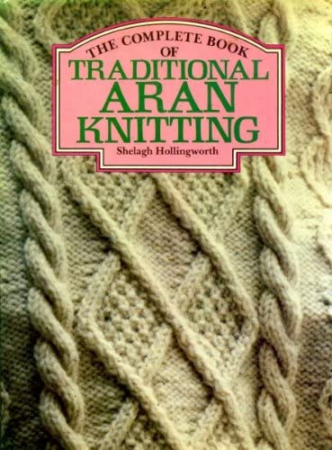 Complete Book of Traditional Aran Knitting