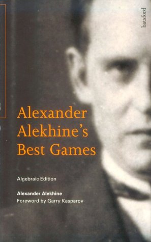 Alexander Alekhine's Best Games