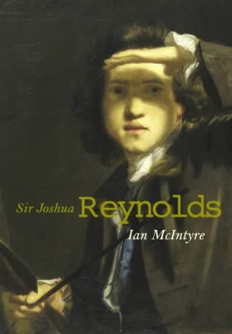 Joshua Reynolds : The Life and Times of the Royal Academy's First President