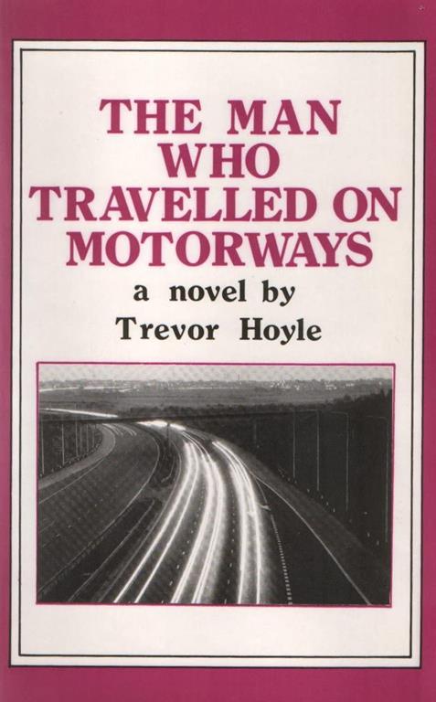 The Man Who Traveled on Motorways (Calderbooks)