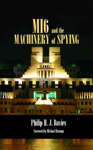 Mi6 and the Machinery of Spying