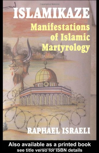 Islamikaze : manifestations of Islamic martyrology