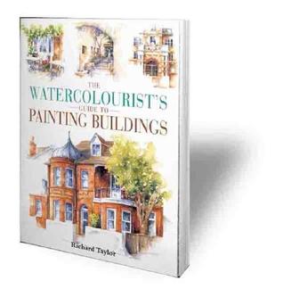 Watercolorist's Guide to Painting Buildings