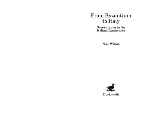 From Byzantium to Italy : Greek studies in the Italian Renaissance