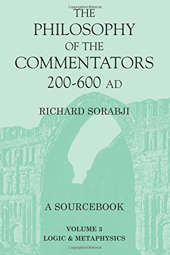 The Philosophy Of The Commentators, 200 600 Ad