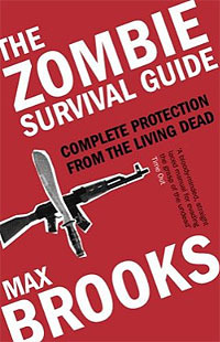 The Zombie Survival Guide : Complete Protection from the Living Dead