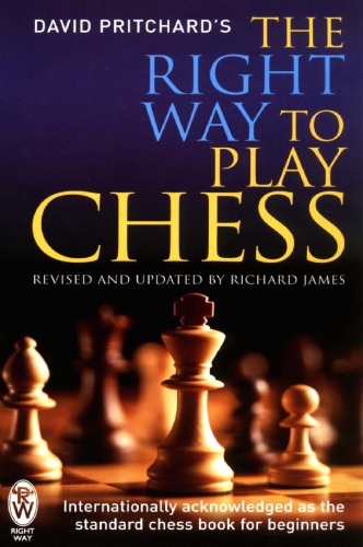 The Right Way to Play Chess