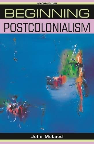 Beginning Postcolonialism (Beginnings)