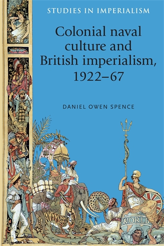 Colonial naval culture and British imperialism, 1922-67