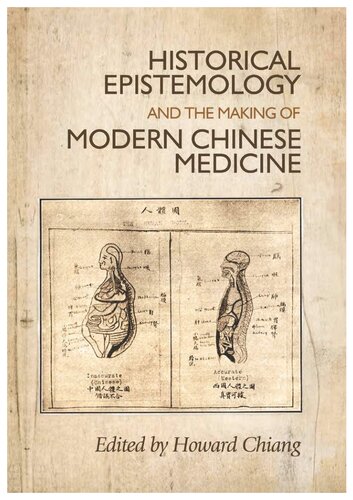 Historical Epistemology and the Making of Modern Chinese Medicine