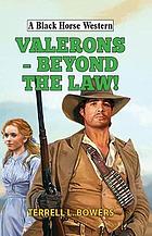 Valerons - beyond the law!