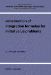 Construction Of Integration Formulas For Initial Value Problems