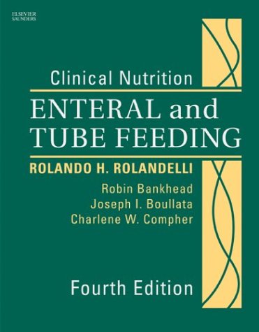 Clinical Nutrition: Enteral and Tube Feeding, Text with CD-ROM