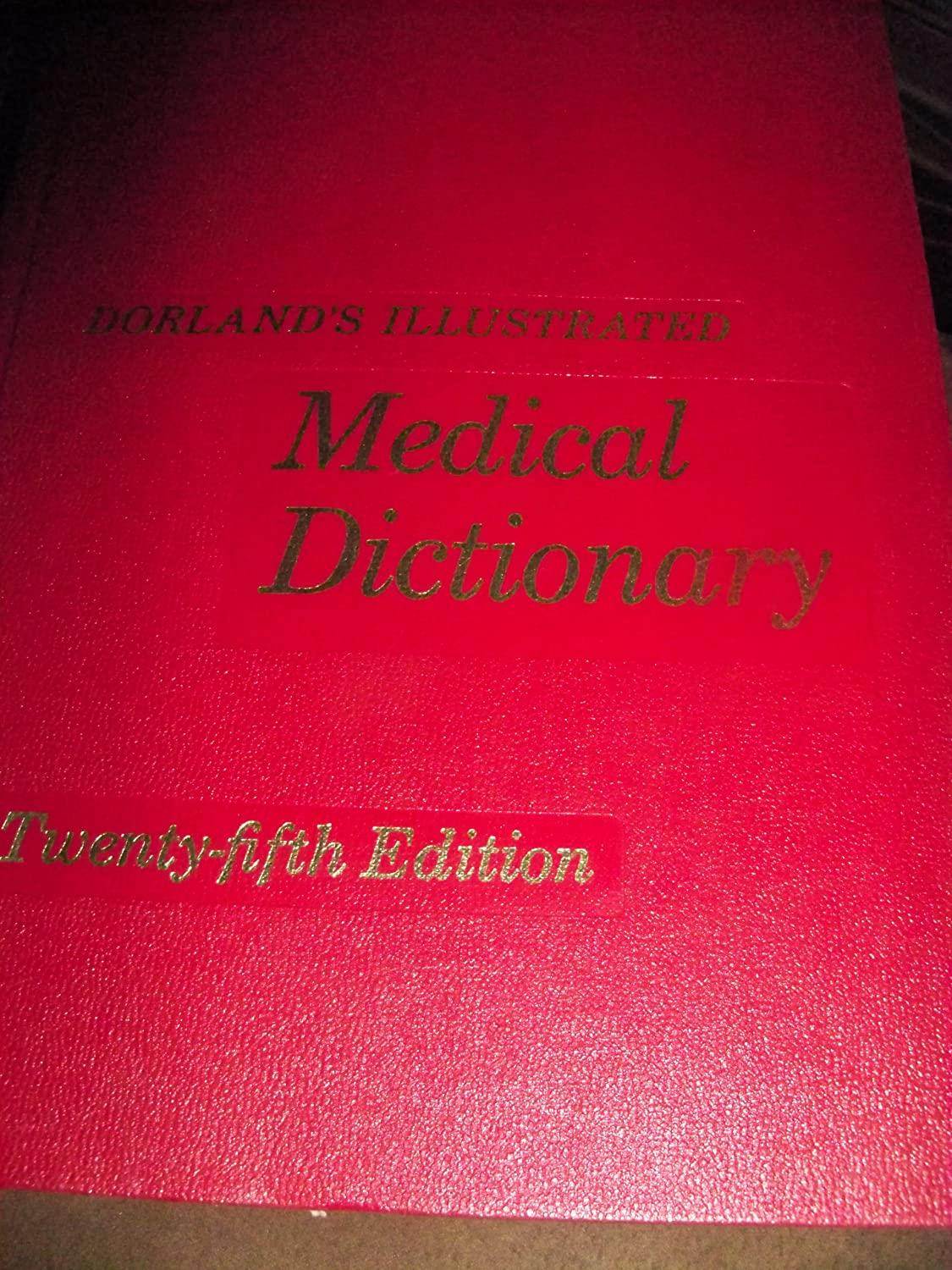 Dorland's Illustrated Medical Dictionary (25th Edition)
