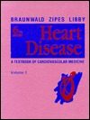 Heart Disease: A Textbook of Cardiovascular Medicine, 2-Volume Set (Braunwald's Heart Disease (2 Vol.))