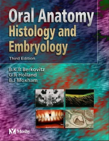 Oral Anatomy, Histology and Embryology, 3E