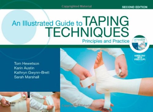 An Illustrated Guide To Taping Techniques: Principles and Practice