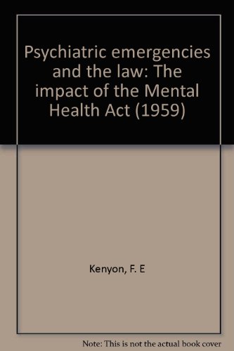 Psychiatric Emergencies And The Law; The Impact Of The Mental Health Act (1959)