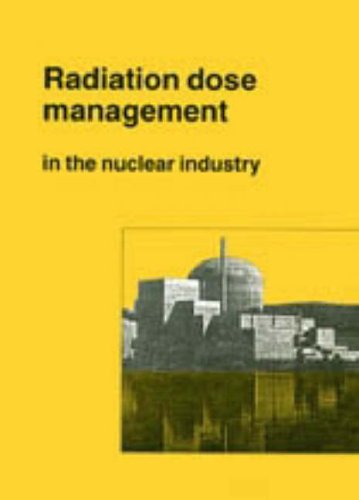 Radiation dose management in the nuclear industry