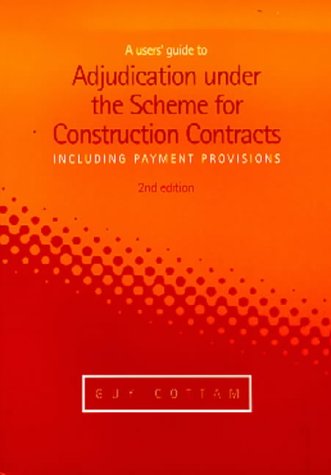 Adjudication under the scheme for construction contracts : including payment provisions