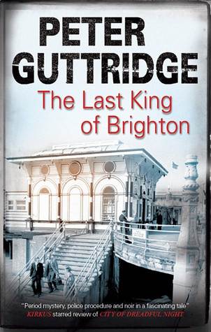 Last King of Brighton (The Brighton Trilogy, 2)