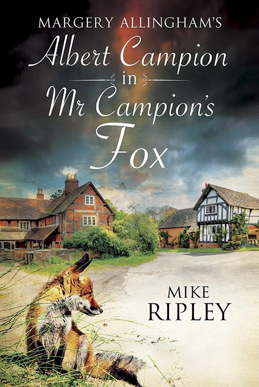 Margery Allingham's Albert Campion in Mr Campion's Fox