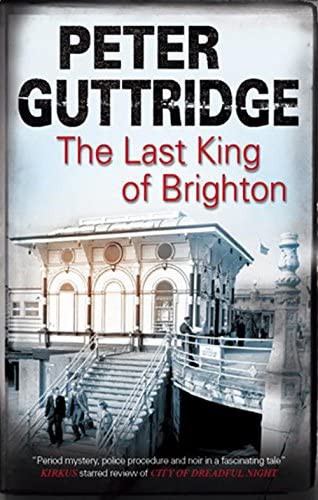 Last King of Brighton (The Brighton Trilogy, 2)