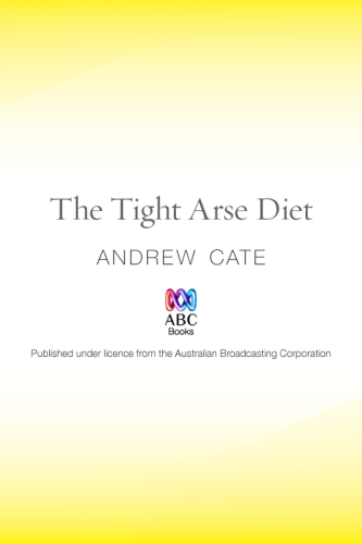 The Tight Arse Diet