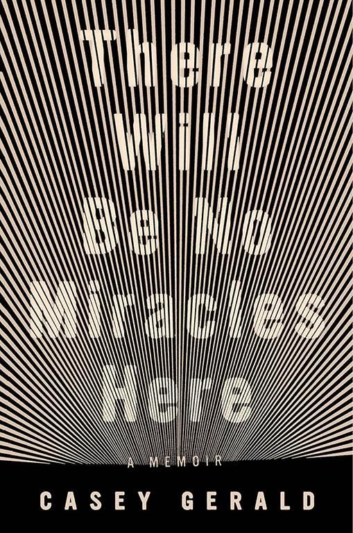 There Will Be No Miracles Here: A Memoir
