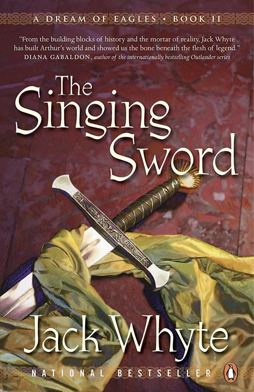 The Singing Sword: A Dream of Eagles Book II