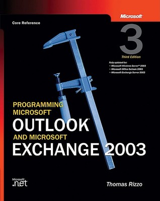 Programming Microsoft® Outlook® and Microsoft Exchange 2003