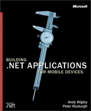 Building .NET Applications for Mobile Devices