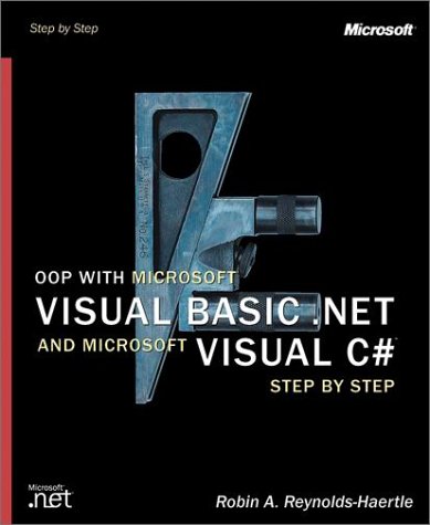 OOP with Microsoft Visual Basic .Net and Microsoft Visual C# .Net Step by Step