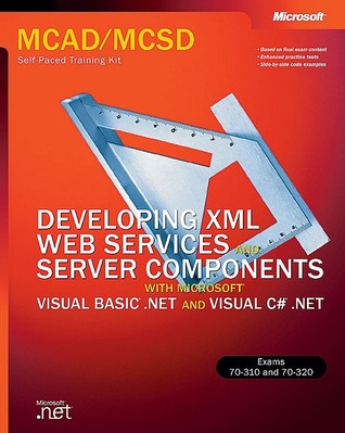 Developing XML Web Services &amp; Server Components with Visual Basic.NET &amp; Visual C#.NET