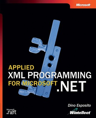 Applied XML Programming for Microsoft® .NET