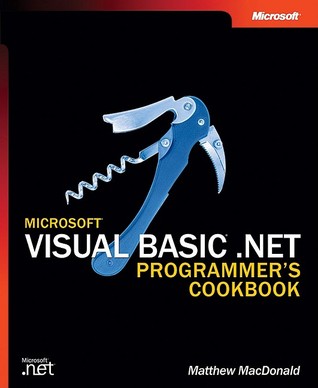 Microsoft Visual Basic .NET Programmers Cookbook